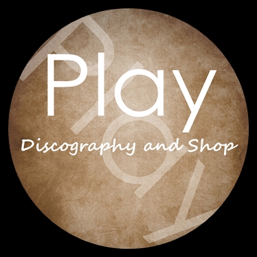 Play - My discography and the where to buy